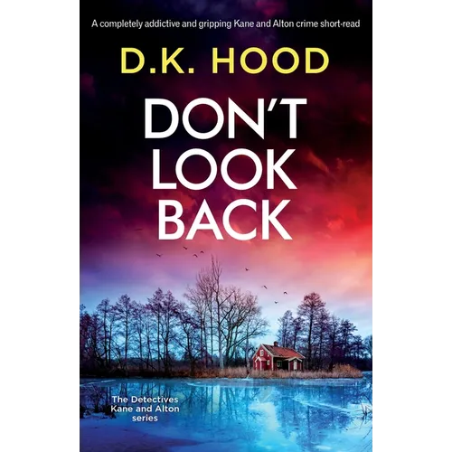 Don't Look Back: A completely addictive and gripping Kane and Alton crime short-read - Paperback