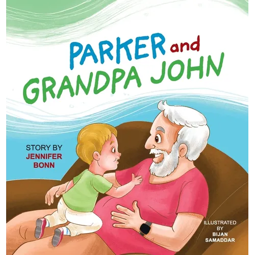 Parker and Grandpa John - Hardcover