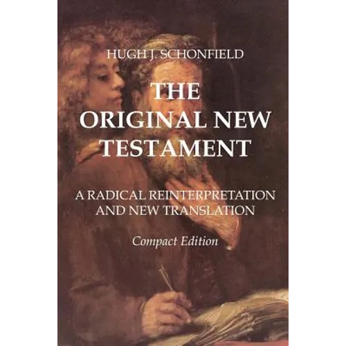 The Original New Testament - Compact Edition: A Radical Reinterpretation and New Translation - Paperback