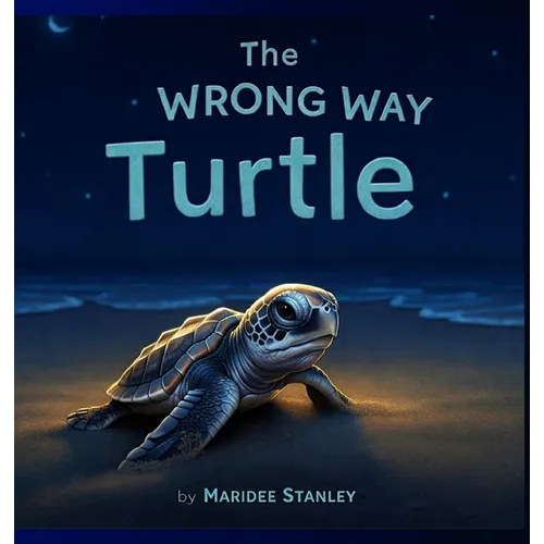 The Wrong Way Turtle - Hardcover