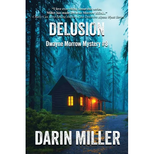 Delusion: Dwayne Morrow Mystery #8 - Paperback