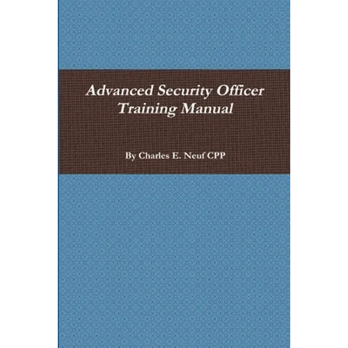 Advanced Security Officer Training Manual - Paperback