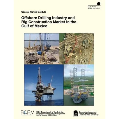Offshore Drilling Industry and Rig Construction Market in the Gulf of Mexico - Paperback