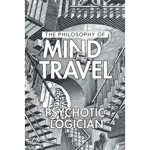 The Philosophy of Mind Travel - Paperback
