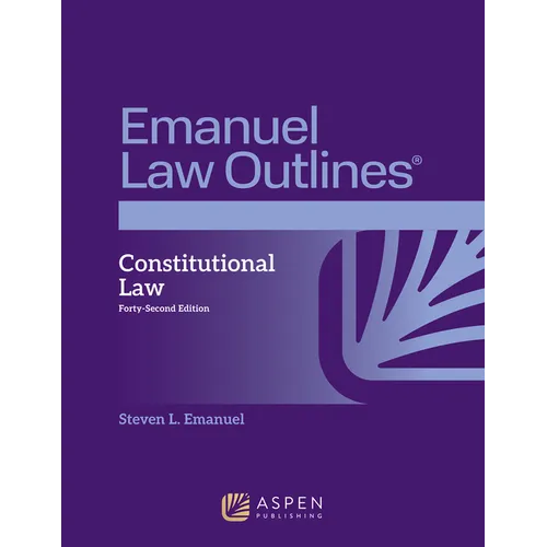 Emanuel Law Outlines for Constitutional Law - Paperback
