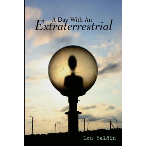 A Day With An Extraterrestrial - Paperback