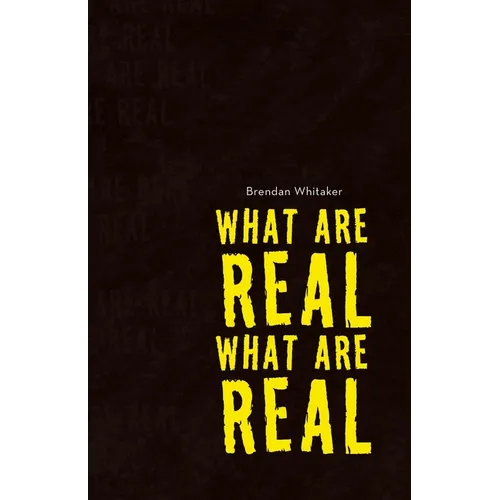 What Are Real What Are Real - Paperback