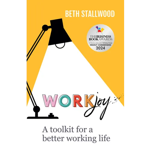 Workjoy: A Toolkit for a Better Working Life - Paperback
