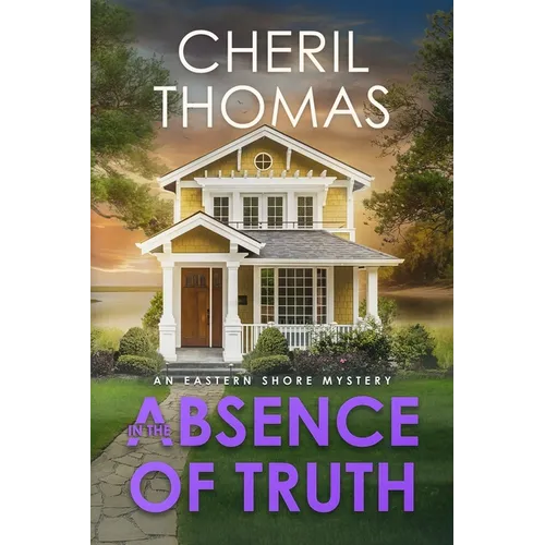 In the Absence of Truth: An Eastern Shore Mystery - Paperback