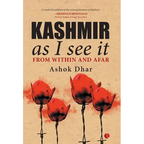 Kashmir As I See It; From within and afar - Hardcover