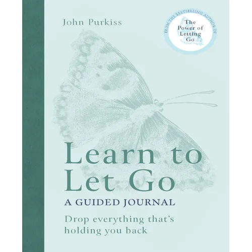 Learn to Let Go: A Guided Journal: Drop Everything That's Holding You Back - Paperback