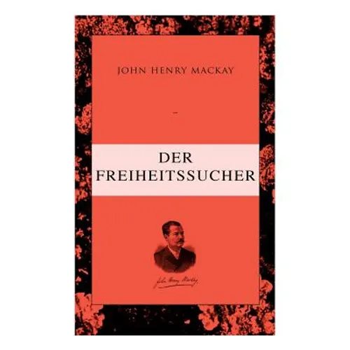 Der Freiheitssucher: Psychologie einer Entwickelung - Paperback