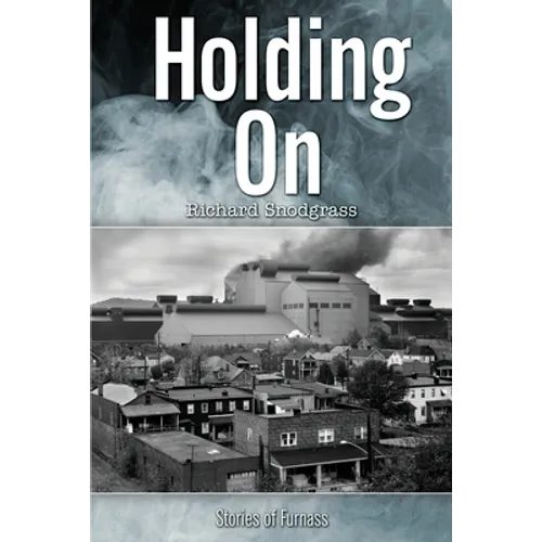 Holding On: Stories of Furnass - Paperback