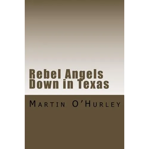 Rebel Angels Down in Texas - Paperback