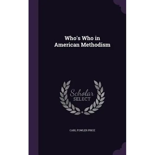 Who's Who in American Methodism - Hardcover