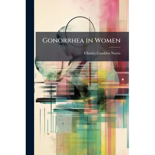 Gonorrhea in Women - Paperback