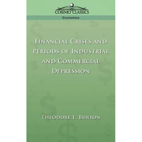 Financial Crises and Periods of Industrial and Commercial Depression - Paperback