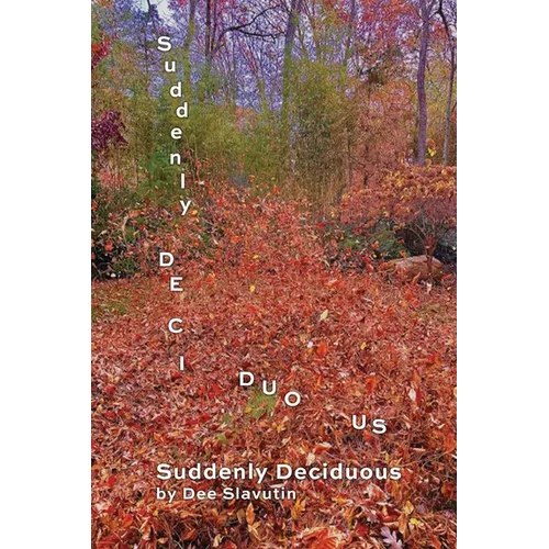 Suddenly Deciduous - Paperback