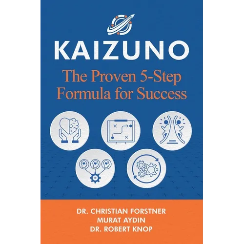 Kaizuno: The Proven 5-Step Formula for Success - Paperback