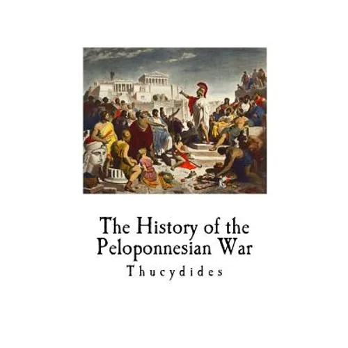 The History of the Peloponnesian War: Thucydides - Paperback