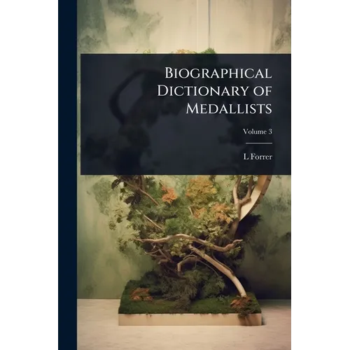 Biographical Dictionary of Medallists - Paperback