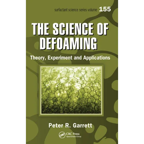 The Science of Defoaming: Theory, Experiment and Applications - Paperback