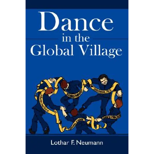 Dance in the Global Village: Cosmopolitans' Dance in the Global Village: Shareholders, Stakeholders, Index-Trackers, Bondholders, Options Traders - Hardcover