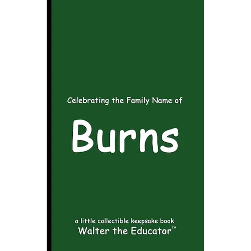 Celebrating the Family Name of Burns - Paperback