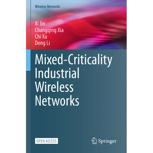 Mixed-Criticality Industrial Wireless Networks - Paperback