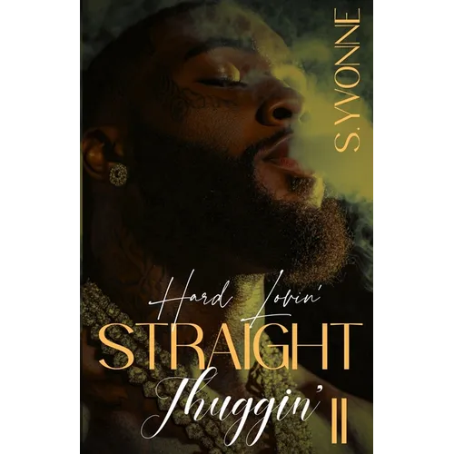 Hard Lovin' Straight Thuggin' 2 - Paperback