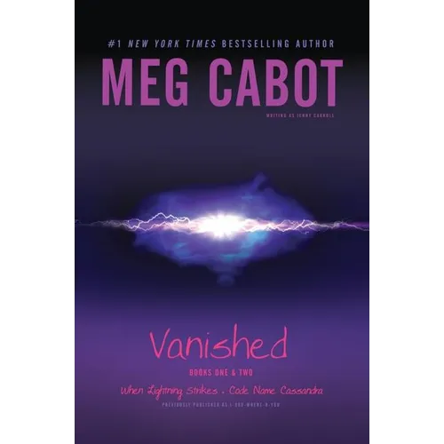 Vanished Books One & Two: When Lightning Strikes; Code Name Cassandra - Paperback