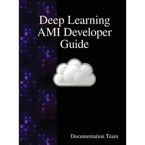 Deep Learning AMI Developer Guide