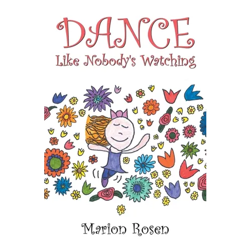 Dance Like Nobody's Watching - Paperback