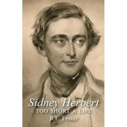 Sidney Herbert: too short a life - Paperback