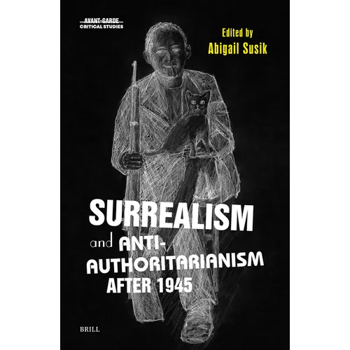 Surrealism and Anti-Authoritarianism After 1945 - Hardcover