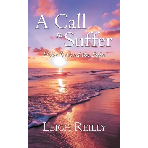 A Call to Suffer: Hope Beyond the Pain - Paperback