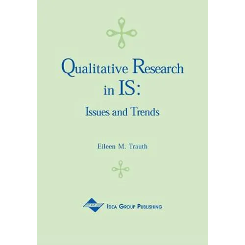 Qualitative Research in IS: Issues and Trends - Hardcover