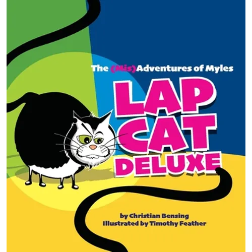 Lap Cat Deluxe - The (Mis)Adventures of Myles - Hardcover