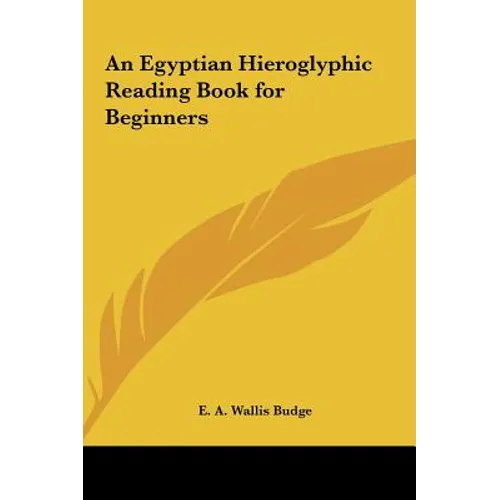 An Egyptian Hieroglyphic Reading Book for Beginners - Hardcover