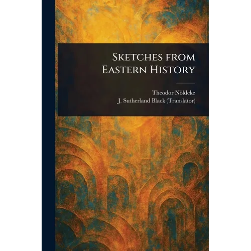 Sketches From Eastern History - Paperback