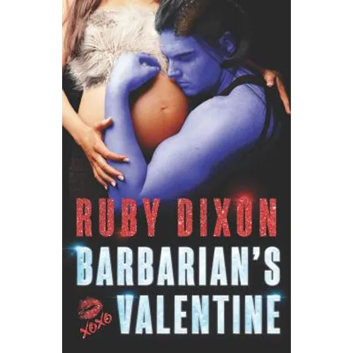 Barbarian's Valentine: A Slice of Life Novella - Paperback