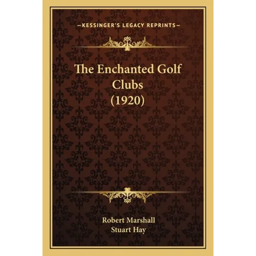 The Enchanted Golf Clubs (1920) - Paperback