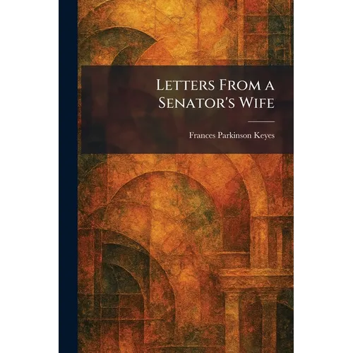 Letters From a Senator's Wife - Paperback