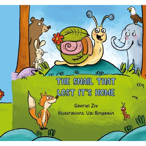 The Snail That Lost Its Home - Hardcover