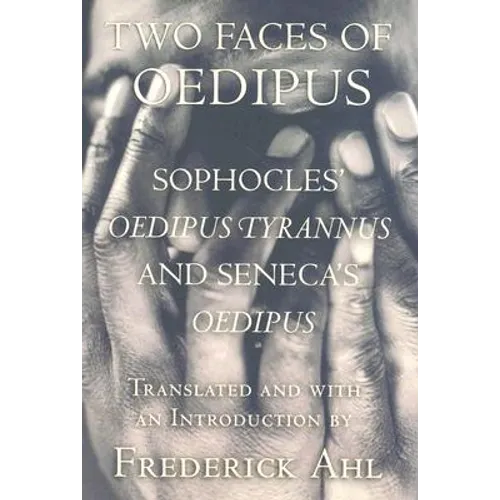 Two Faces of Oedipus: Sophocles' 