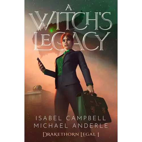 A Witch's Legacy: Drakethorn Legal Book 1 - Paperback