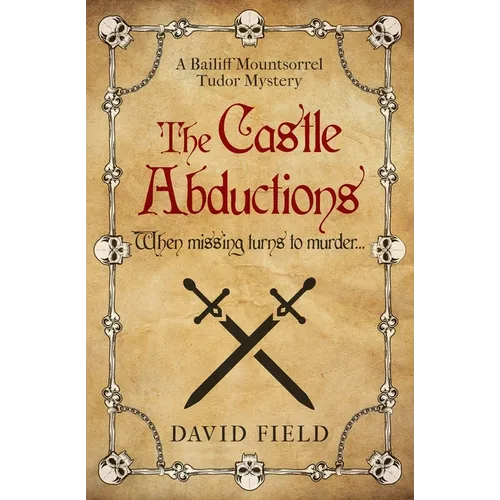 The Castle Abductions: When missing turns to murder... - Paperback