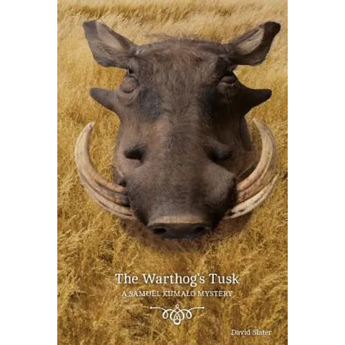 The Warthog's Tusk: A Samuel Kumalo Mystery - Paperback