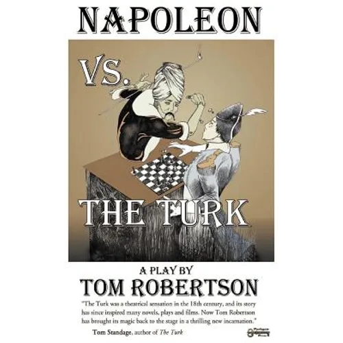 Napoleon vs. the Turk, When the Master Warrior Met the Master Machine - Paperback