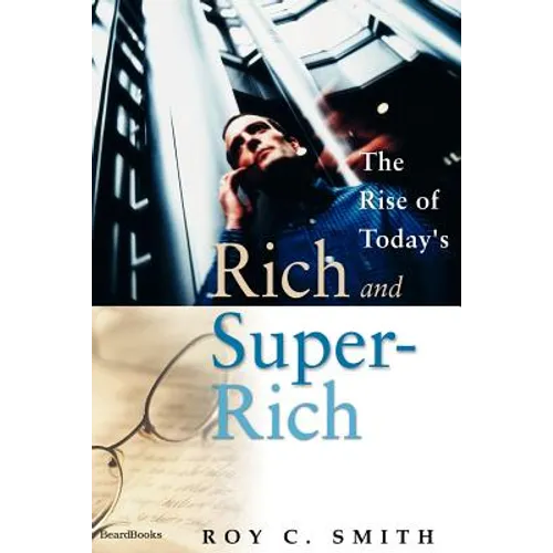 The Rise of Today's Rich and Super-Rich - Paperback